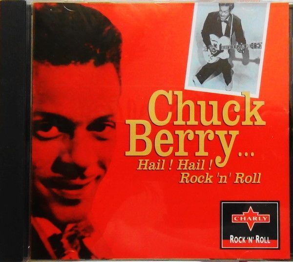 CHUCK BERRY : (Hail ! Hail Rock'n'Roll).